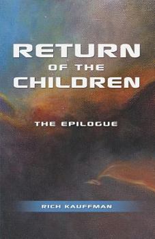 Paperback Return of the Children: The Epilogue Book