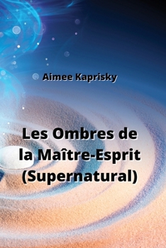 Paperback Les Ombres de la Maître-Esprit (Supernatural) [French] Book