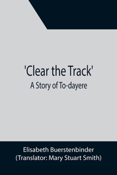 Paperback Clear the Track'; A Story of To-day Book