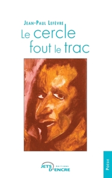 Le cercle fout le trac (French Edition)
