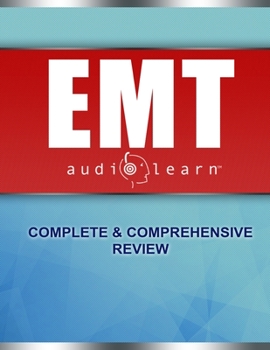 Paperback EMT AudioLearn: Complete Audio Review for the National Registry of Emergency Medical Technicians (NREMT) Certification Exam! Book