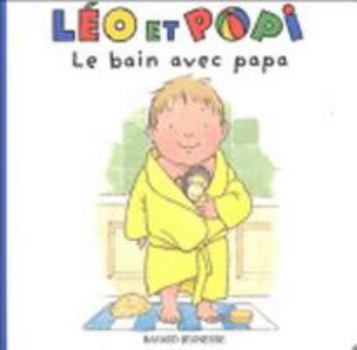 Board book Léo et Popi - Le bain avec papa (Léo et Popi tout carton) [French] Book