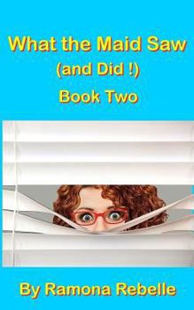 Paperback What the Maid Saw (and Did!) Book Two Book