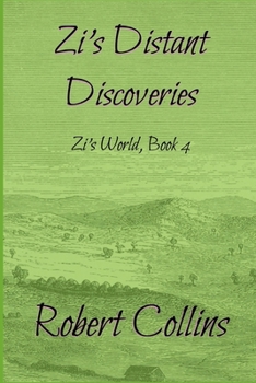 Zi’s Distant Discoveries - Book  of the Zi's World