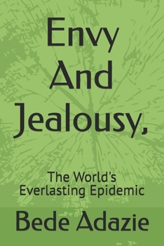 Paperback Envy And Jealousy,: The World's Everlasting Epidemic Book