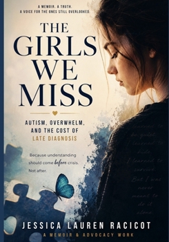 The Girls We Miss: Autism, Overwhelm, and the Cost of Late Diagnosis