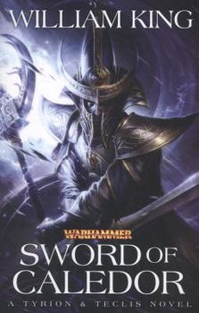 Sword of Caledor - Book #2 of the Tyrion & Teclis