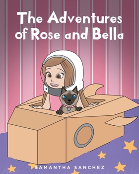 Paperback The Adventures of Rose and Bella Book