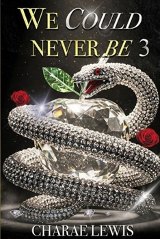 Paperback We Could Never Be 3: The Finale Book