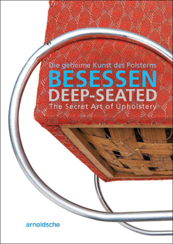 Paperback Deep-Seated: The Secret Art of Upholstery Book