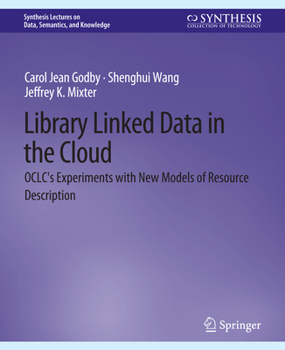 Paperback Library Linked Data in the Cloud: Oclc's Experiments with New Models of Resource Description Book