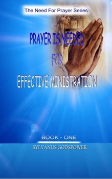Paperback Prayer Is Needed for Effective Ministration Book