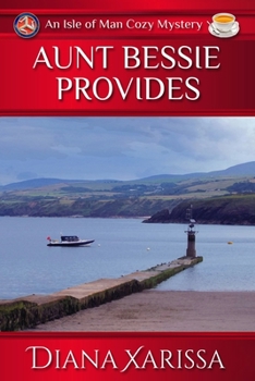 Aunt Bessie Provides - Book #16 of the Isle of Man