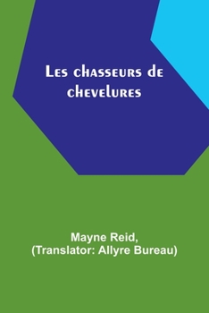 Paperback Les chasseurs de chevelures [French] Book