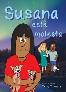 Paperback Susana está molesta: Full color edition, for new readers of Spanish as a Second/Foreign Language [Spanish] Book
