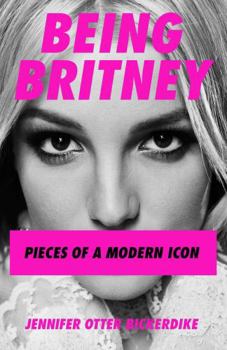 Paperback Being Britney: Pieces of a Modern Icon Book