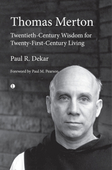 Paperback Thomas Merton: Twentieth-Century Wisdom for Twenty-First-Century Living Book