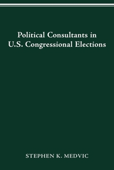 Paperback Political Consultants in Us Congress Elections Book