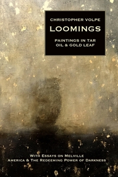 Paperback Loomings: Paintings in Tar, Oil, and Gold Leaf Book