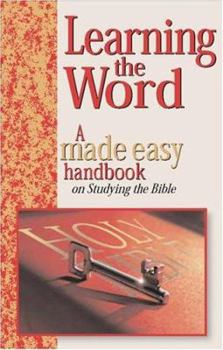 Hardcover Learning the Word: A Made Easy Handbook on Studying the Bible Book