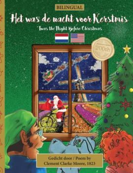 Paperback BILINGUAL 'Twas the Night Before Christmas - 200th Anniversary Edition: DUTCH Het was de nacht voor kerstmis [Dutch] Book