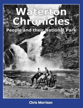 Paperback Waterton Chronicles: People and their National Park Book