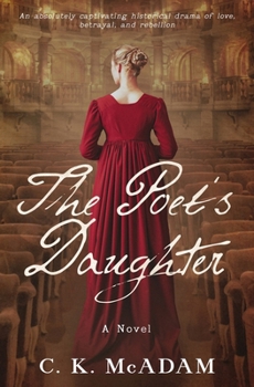 The Poet's Daughter: An absolutely captivating historical drama of love, betrayal, and rebellion