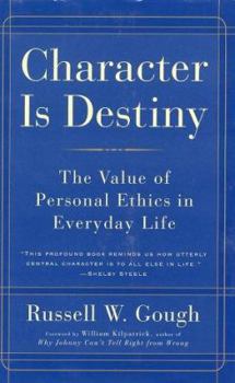 Hardcover Character Is Destiny: The Value of Personal Ethics in Everyday Life Book