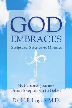 Paperback God Embraces: Scripture, Science & Miracles Book