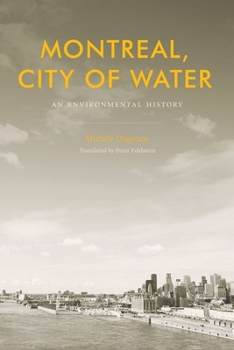 Montreal, City of Water: An Environmental History