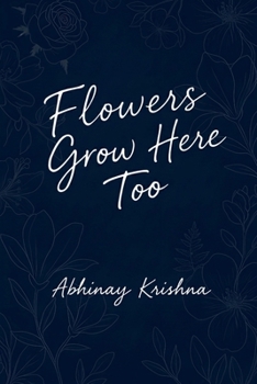 Paperback Flowers Grow Here Too Book