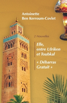 Paperback Elle, entre Ulriken et Toubkal - Débarras Gratuit: 2 Nouvelles [French] Book