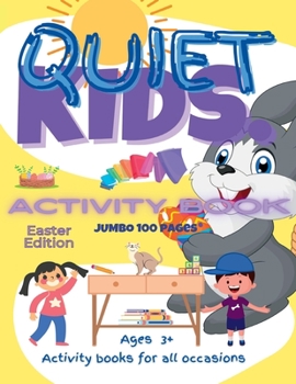 Paperback Quiet Kids Activity Book - Easter Edition: Hours of Activities at Easter! [Large Print] Book