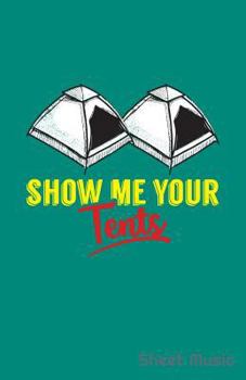 Paperback Show Me Your Tents Sheet Music Book