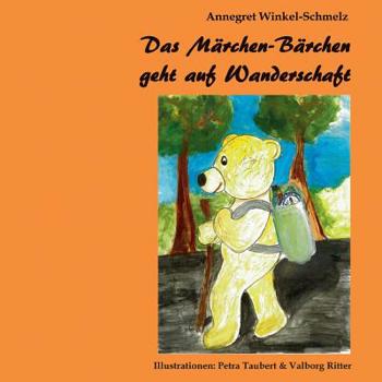 Paperback Das Märchen-Bärchen geht auf Wanderschaft [German] Book