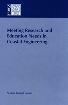 Meeting Research and Education Needs in Coastal Engineering