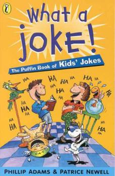 Paperback What A Joke: The Puffin Book Of Kids Jokes Book