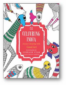 Colouring India: Joyous Colouring with Gond Art
