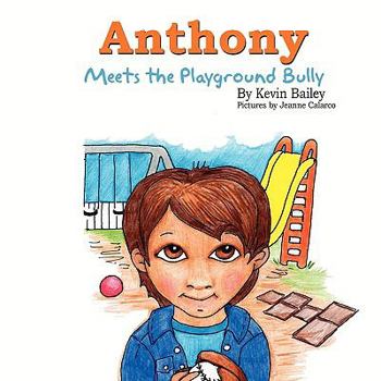 Paperback Anthony Meets the Playground Bully Book