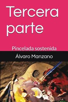 Paperback Tercera parte: Pincelada sostenida [Spanish] Book