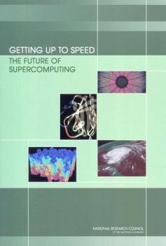 Paperback Getting Up to Speed: The Future of Supercomputing Book