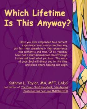 Paperback Which Lifetime Is This Anyway? Book