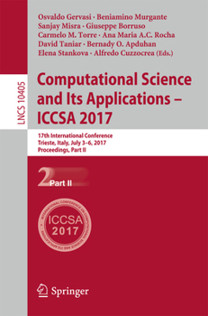 Paperback Computational Science and Its Applications - Iccsa 2017: 17th International Conference, Trieste, Italy, July 3-6, 2017, Proceedings, Part II Book