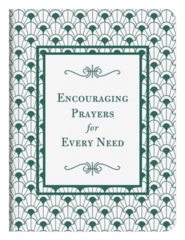 Imitation Leather Encouraging Prayers for Every Need: 500 Prayers for Every Season of Life Book