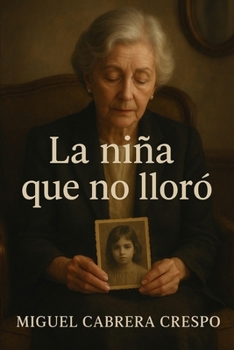 La niña que no lloró (Spanish Edition)