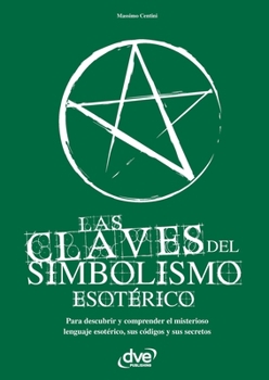 Paperback Las claves del simbolismo esotérico [Spanish] Book