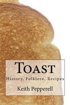 Paperback Toast: History, Folklore, Recipes Book