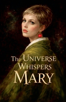 Paperback The Universe Whispers Mary Book
