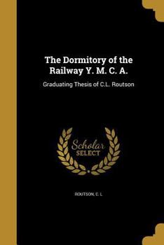 Paperback The Dormitory of the Railway Y. M. C. A. Book