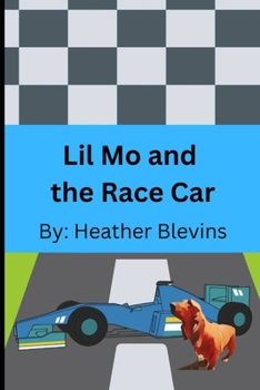 Paperback Lil Mo and the Race Car: Lil Mo: adventure Hound book 6 Book